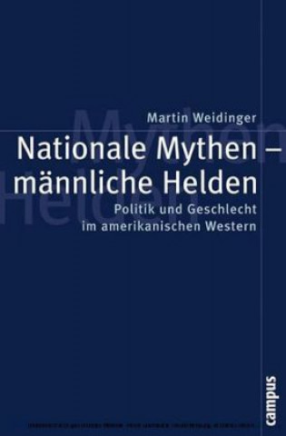 Kniha Nationale Mythen - männliche Helden Martin Weidinger