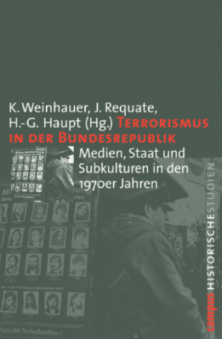 Buch Terrorismus in der Bundesrepublik Klaus Weinhauer