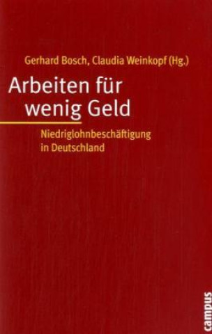 Buch Arbeiten für wenig Geld Gerhard Bosch