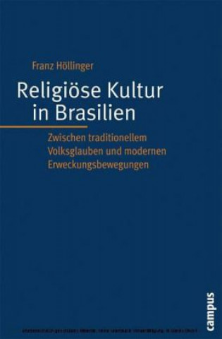 Könyv Religiöse Kultur in Brasilien Franz Höllinger