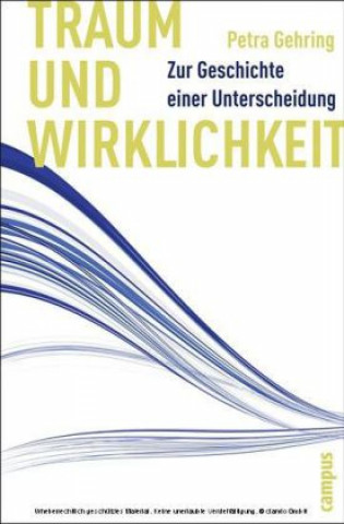 Kniha Traum und Wirklichkeit Petra Gehring