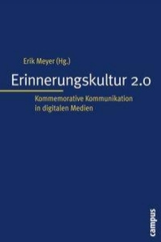 Książka Erinnerungskultur 2.0 Erik Meyer