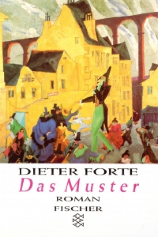 Kniha Das Muster Dieter Forte