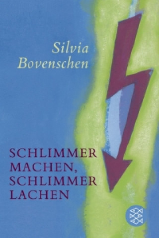 Kniha Schlimmer machen, schlimmer lachen Silvia Bovenschen