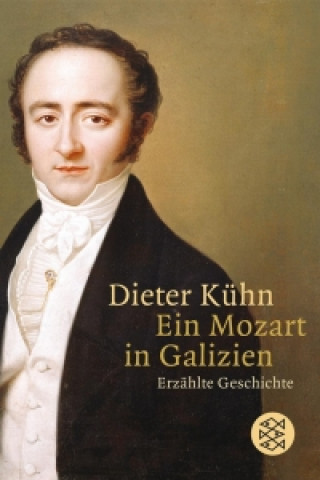 Kniha Ein Mozart in Galizien Dieter Kühn