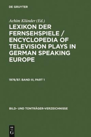 Buch Lexikon Der Fernsehspiele / Encyclopedia of Television Plays in German Speaking Europe. 1978/87. Band III Peter von Polenz