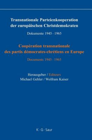 Kniha Transnationale Parteienkooperation der europaischen Christdemokraten Michael Gehler