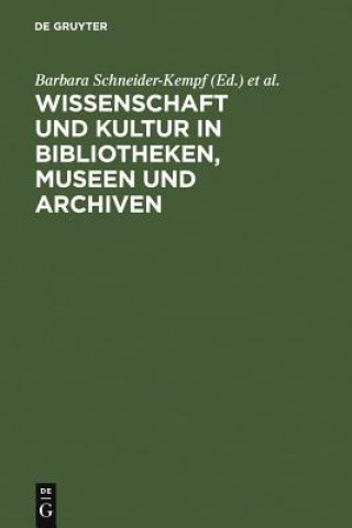 Книга Wissenschaft Und Kultur in Bibliotheken, Museen Und Archiven Klaus G. Saur