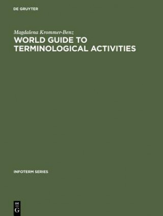 Kniha World guide to terminological activities Magdalena Krommer-Benz