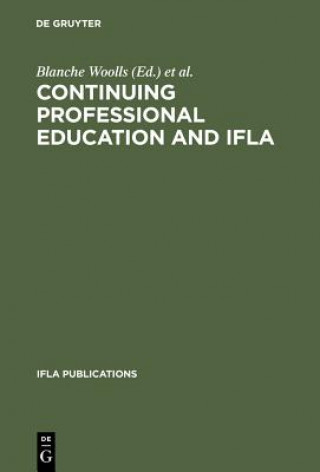 Kniha Continuing Professional Education and IFLA Blanche Woolls