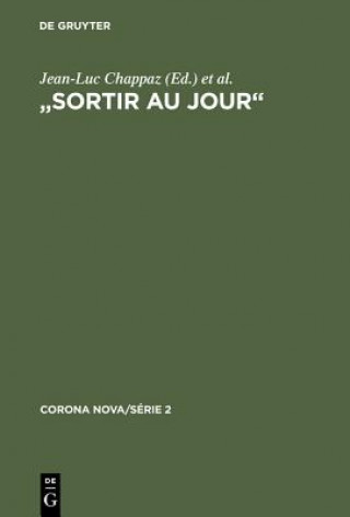 Kniha Sortir Au Jour Jean-Luc Chappaz