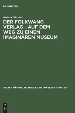 Książka Folkwang Verlag - Auf Dem Weg Zu Einem Imaginaren Museum Rainer Stamm