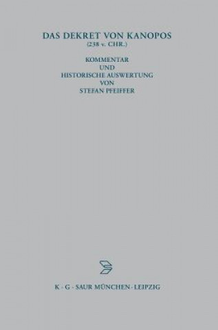 Kniha Dekret von Kanopos (238 v. Chr.) Stefan Pfeiffer