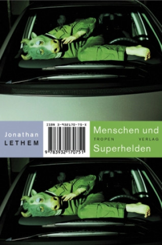 Kniha Menschen und Superhelden Jonathan Lethem