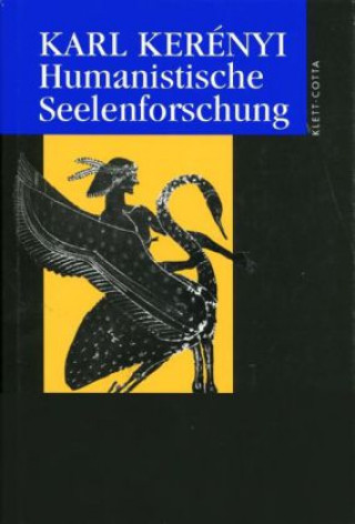 Książka Humanistische Seelenforschung Karl Kerenyi