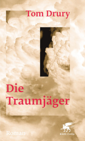 Kniha Die Traumjäger Tom Drury
