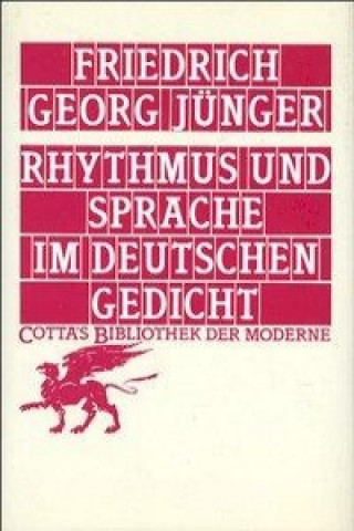 Könyv Rhythmus und Sprache im deutschen Gedicht Friedrich Georg Jünger