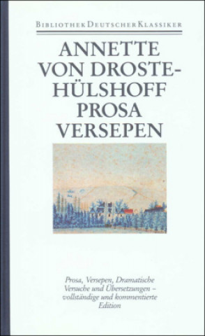 Libro Prosa. Versepen. Dramatische Versuche. Übersetzungen Annette von Droste-Hülshoff