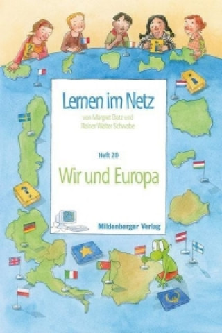 Könyv Lernen im Netz. Heft 20: Wir in Europa Margret Datz