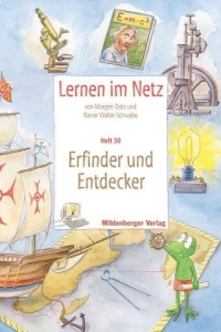 Kniha Lernen im Netz - Heft 30: Erfinder und Entdecker Margret Datz