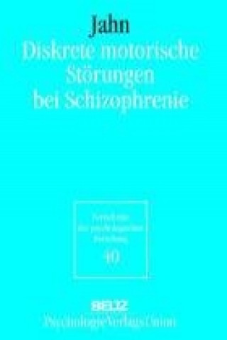 Kniha Diskrete motorische Störungen bei Schizophrenie Thomas Jahn