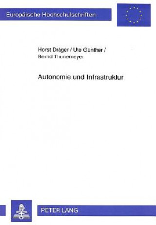 Kniha Autonomie und Infrastruktur Horst Dräger