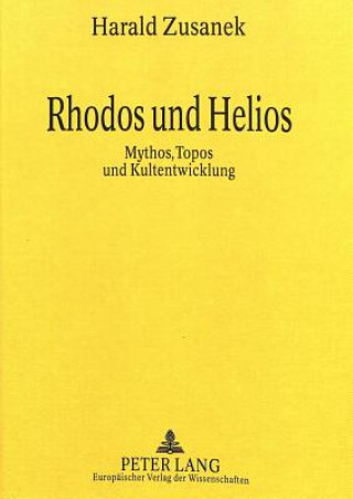 Kniha Rhodos und Helios Harald Zusanek