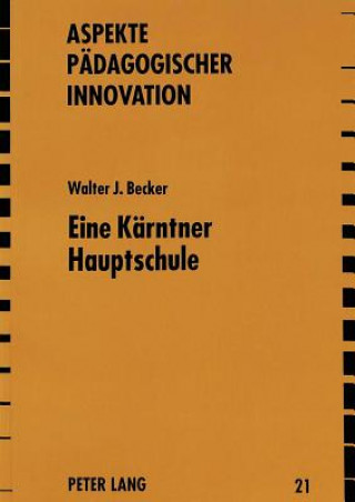 Kniha Eine Kaerntner Hauptschule Walter J. Becker