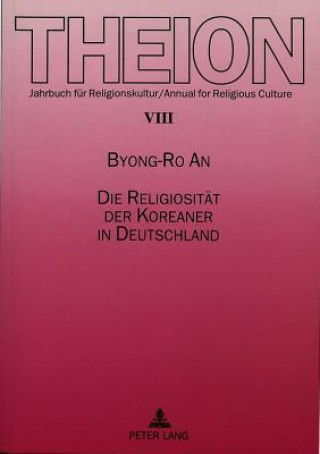 Könyv Die Religiositaet der Koreaner in Deutschland Byong-Ro An