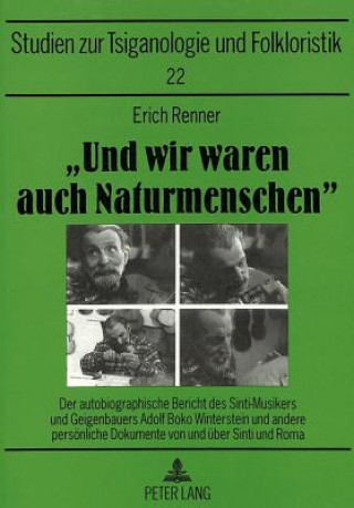 Kniha -Und Wir Waren Auch Naturmenschen- Erich Renner