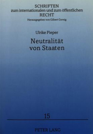 Könyv Neutralitaet von Staaten Ulrike Pieper