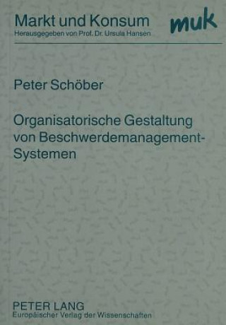 Kniha Organisatorische Gestaltung Von Beschwerdemanagement-Systemen Peter Schöber