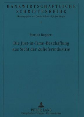 Knjiga Die Just-in-Time-Beschaffung aus Sicht der Zulieferindustrie Marion Ruppert