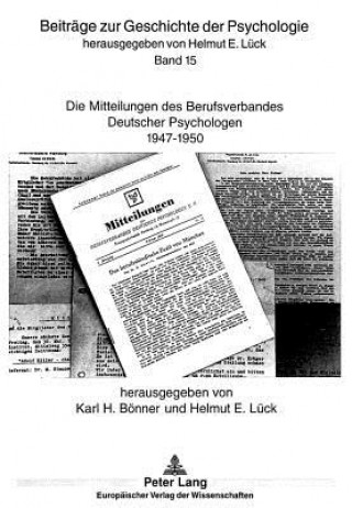 Kniha Die Mitteilungen des Berufsverbandes Deutscher Psychologen 1947 bis 1950 Karl H. Bönner