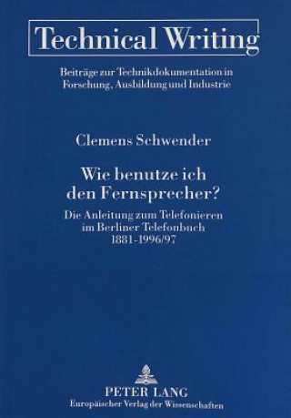 Knjiga Wie Benutze Ich Den Fernsprecher? Clemens Schwender