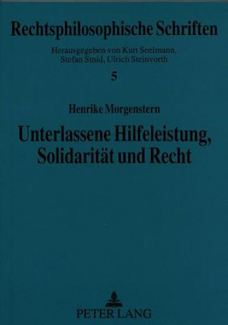 Könyv Unterlassene Hilfeleistung, Solidaritaet Und Recht Henrike Morgenstern