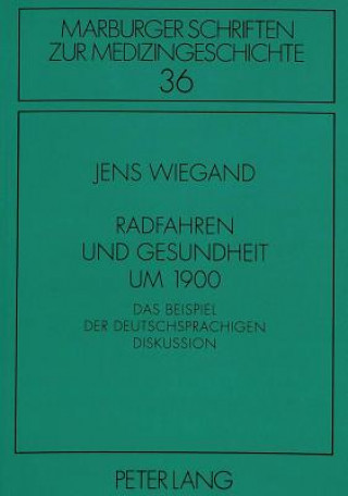 Könyv Radfahren Und Gesundheit Um 1900 Jens Wiegand