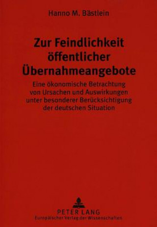 Carte Zur Feindlichkeit oeffentlicher Uebernahmeangebote Hanno M. Bästlein