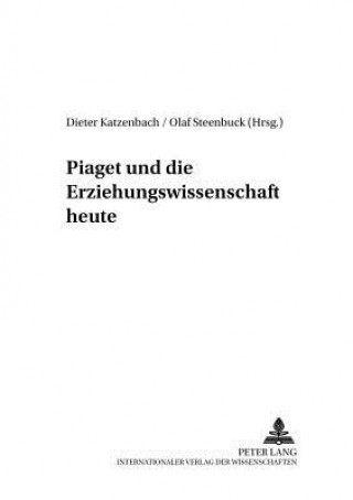 Carte Piaget Und Die Erziehungswissenschaft Heute Dieter Katzenbach