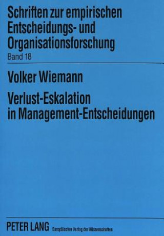 Carte Verlust-Eskalation in Management-Entscheidungen Volker Wiemann