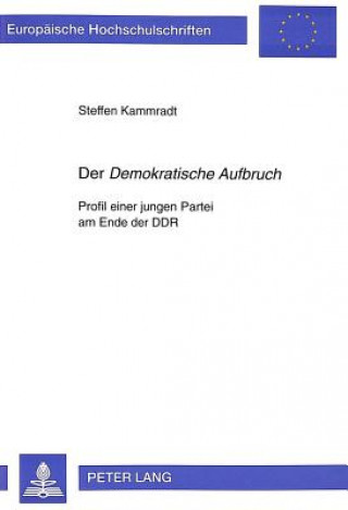 Książka Der Â«Demokratische AufbruchÂ» Steffen Kammradt