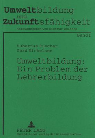 Kniha Umweltbildung: Ein Problem der Lehrerbildung Hubertus Fischer