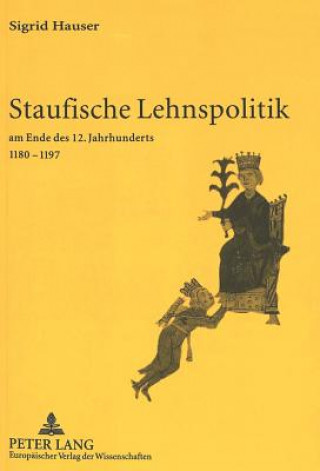 Kniha Staufische Lehnspolitik Sigrid Hauser