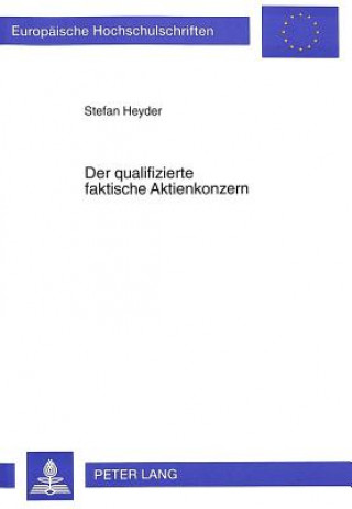 Książka Der Qualifizierte Faktische Aktienkonzern Stefan Heyder