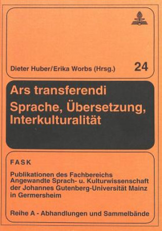 Book Ars transferendi - Sprache, Uebersetzung, Interkulturalitaet Dieter Huber