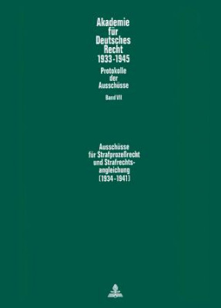 Livre Ausschuesse fuer Strafprozerecht und Strafrechtsangleichung (1934-1941) Werner Schubert