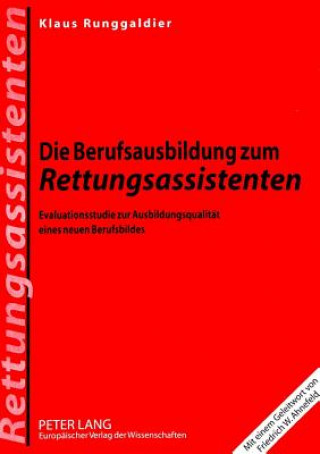 Kniha Berufsausbildung Zum Rettungsassistenten Klaus Runggaldier