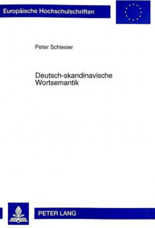 Kniha Deutsch-Skandinavische Wortsemantik Peter Schlesier