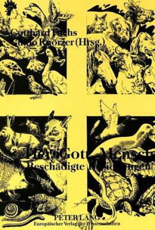 Knjiga Tier, Gott, Mensch - Beschaedigte Beziehungen Gotthard Fuchs