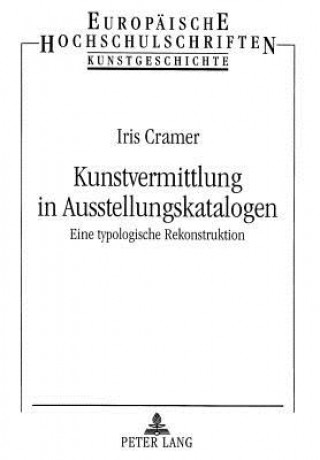 Kniha Kunstvermittlung in Ausstellungskatalogen Iris Cramer